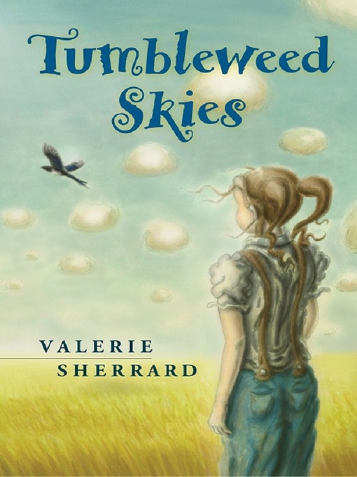 Title details for Tumbleweed Skies by Valerie Sherrard - Available